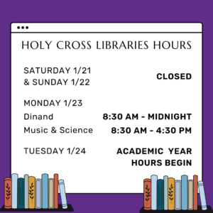 Holy Cross Libraries Hours January 21 - January 24
