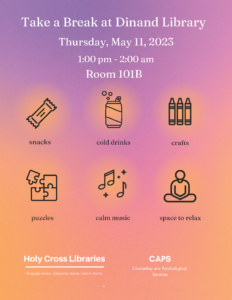 Take a Break at Dinand Library Thursday, May 11, 2023 1 pm to 2 am, Room 101B