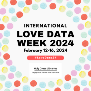 International Love Data Week 2024, February 12-16, 2024