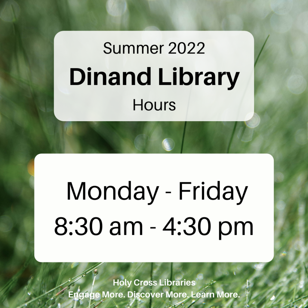 Summer 2022 Hours Holy Cross libraries blog