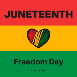 Juneteenth Freedom Day June 19, 2022
